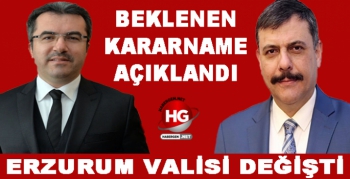 ERZURUM VALİSİ DEĞİŞTİ