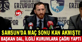 SAMSUNDA MAÇ SONRASI KAN AKMIŞTI!