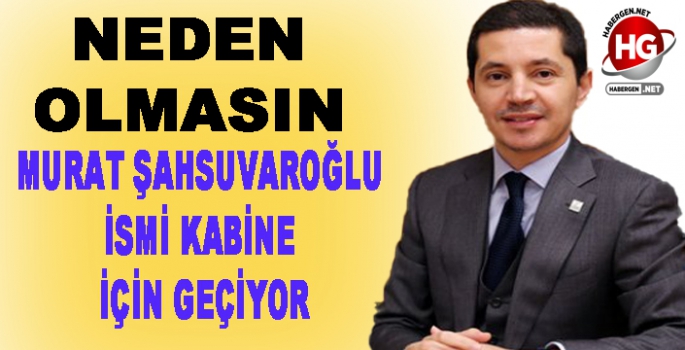 KABİNE'YE BİR DADAŞ MI GİRİYOR