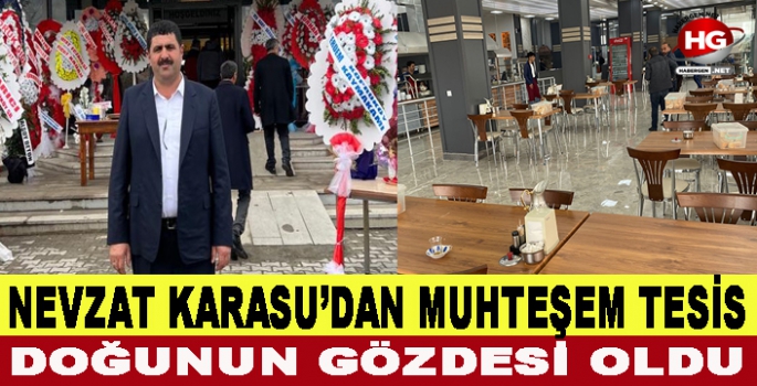 NEVZAT KARASU'DAN MUHTEŞEM TESİS