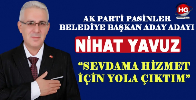 NİHAT YAVUZ: SEVDAM İÇİN YOLA ÇIKTIM