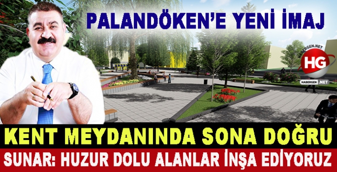 PALANDÖKEN'E YENİ İMAJ