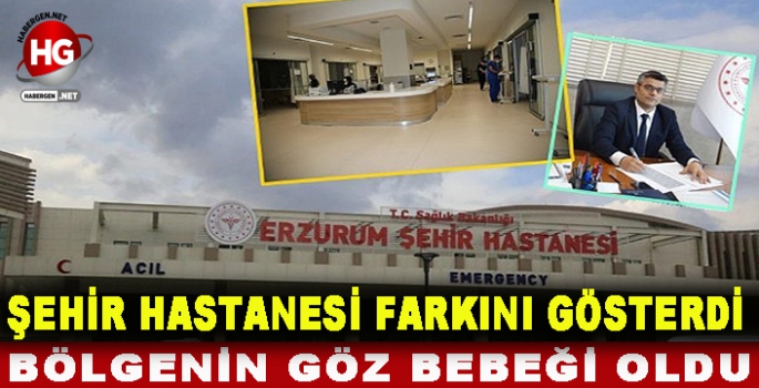 ŞEHİR HASTANESİ FARKINI GÖSTERDİ