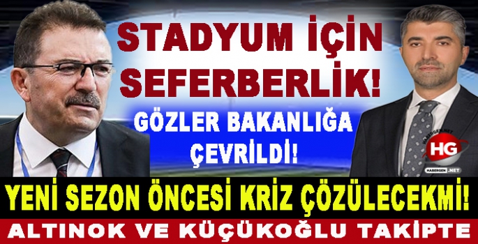 STADYUM İÇİN SEFERBERLİK!