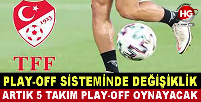 TFF SİSTEMİ DEĞİŞTİRDİ