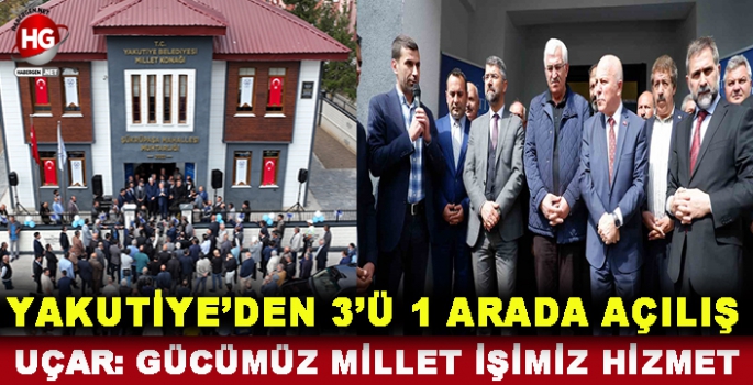 YAKUTİYE'DEN 3'Ü 1 ARADA AÇILIŞ