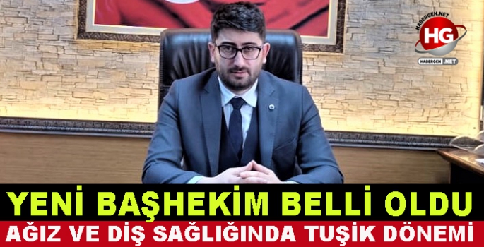 YENİ BAŞHEKİM BELLİ OLDU